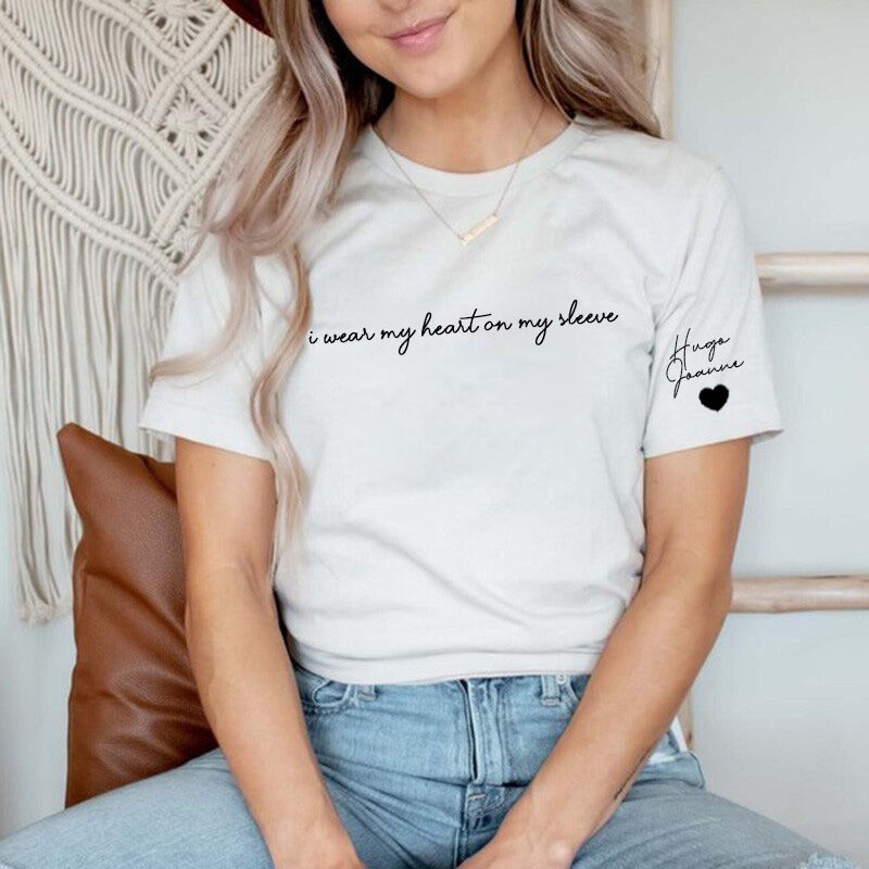 Personalized T-shirt "I Wear My Heart On My Sleeve" for Mother's Day