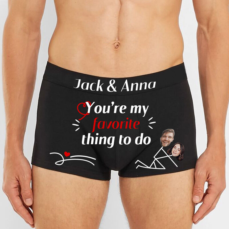 Personalized Photo Men's Underwear Boxer Briefs Creative Gift for Husband "You're My Favorite Thing to Do"