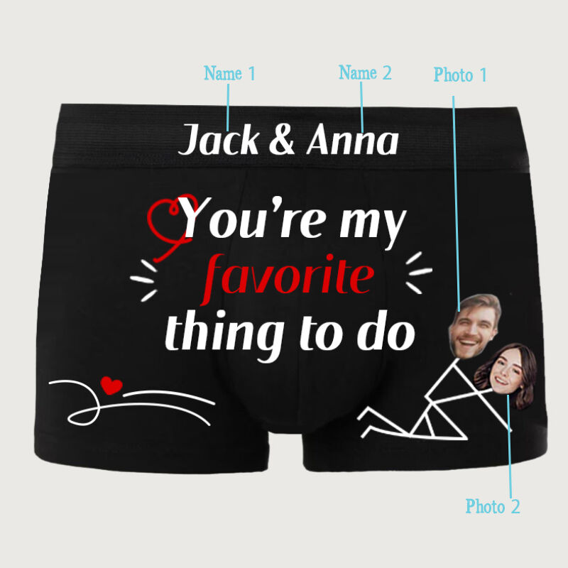 Personalized Photo Men's Underwear Boxer Briefs Creative Gift for Husband "You're My Favorite Thing to Do"